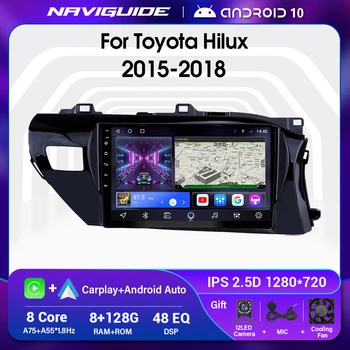 Автомагнитола NAVIGUIDE Android10 для Toyota Hilux 2015-2018 GPS Навигация Стереоприемник Автомобильный мультимедийный плеер с сенсорным экраном DSP